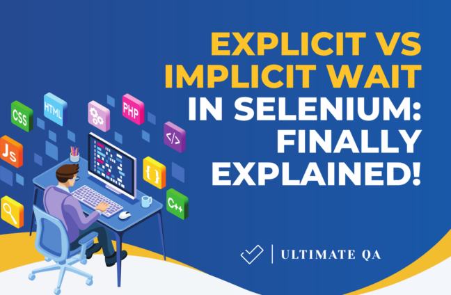 Explicit Wait vs Implicit Wait in Selenium: Finally Explained!
