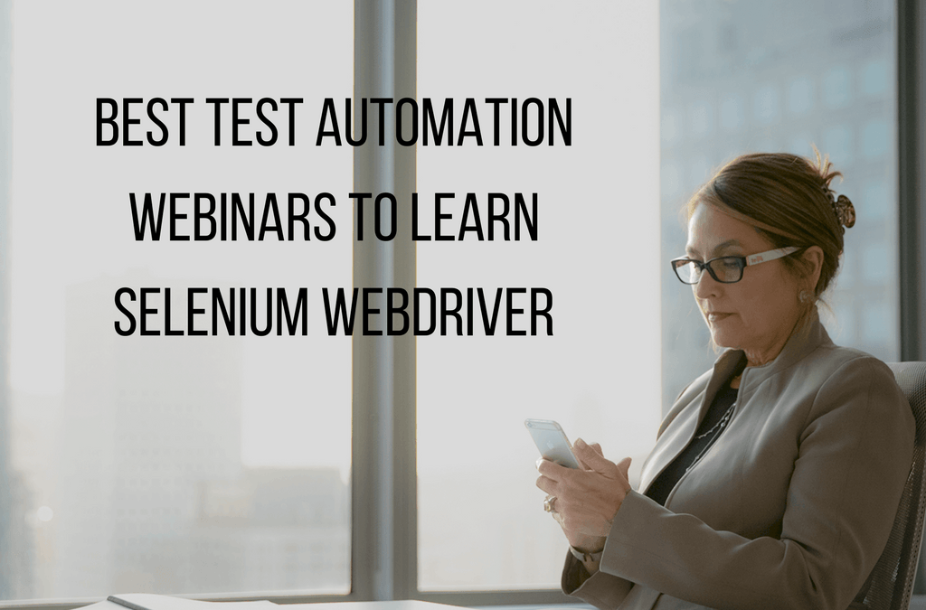 Best Test Automation Webinars to Learn Selenium Webdriver