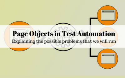 Page Objects in Test Automation – Explaining the possible problems that we will run