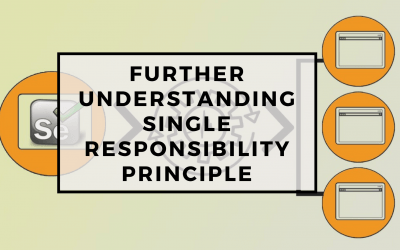 Page Objects in Test Automation – Further Understanding Single Responsibility Principle