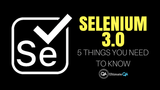 5 Things You Need to Know About Selenium 3.0