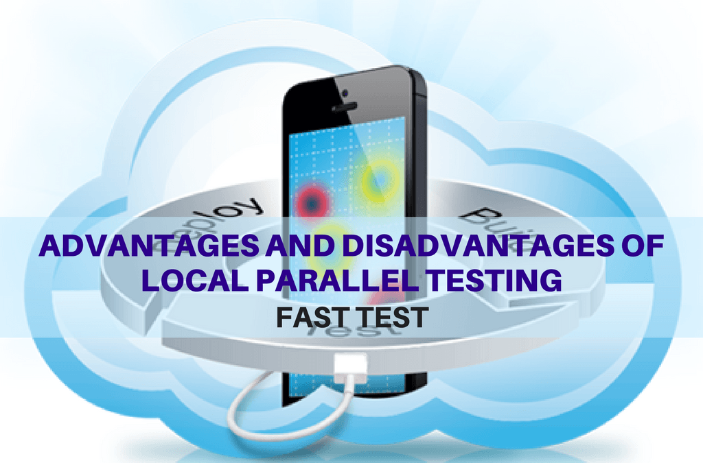 Selenium Tutorial – Fast Tests Execution – Advantages and disadvantages of local parallel testing