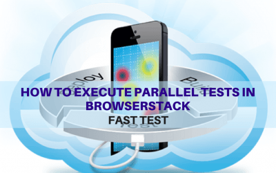Selenium Tutorial – Fast Tests Execution – How to execute parallel tests in browserstack