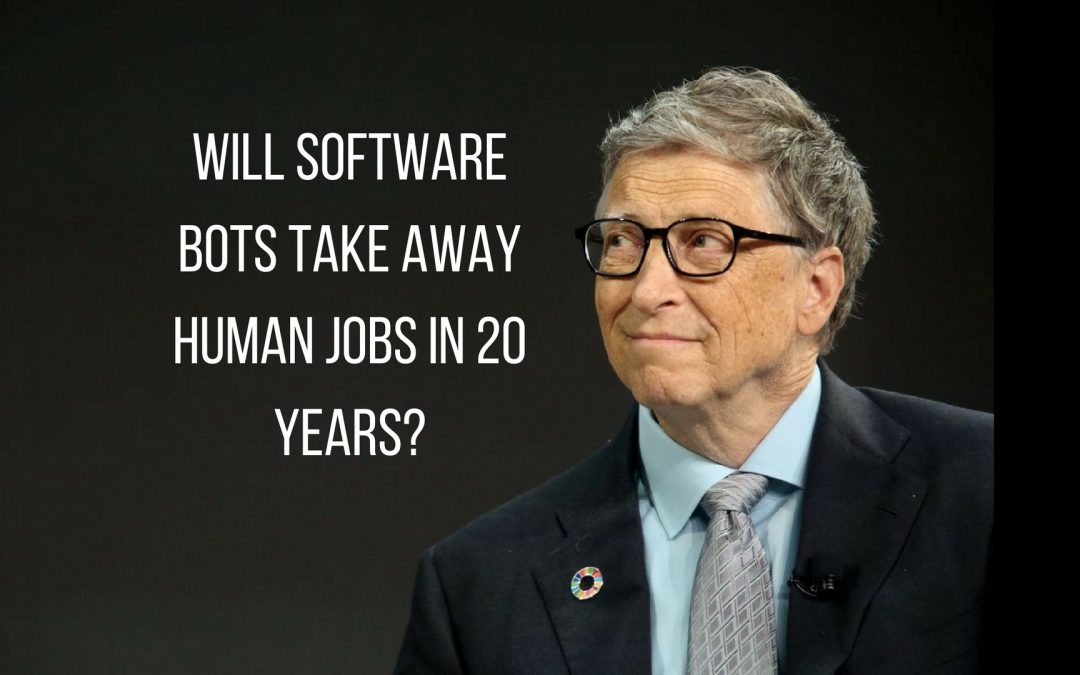Believe it or not, software bots will take jobs away in 20 years