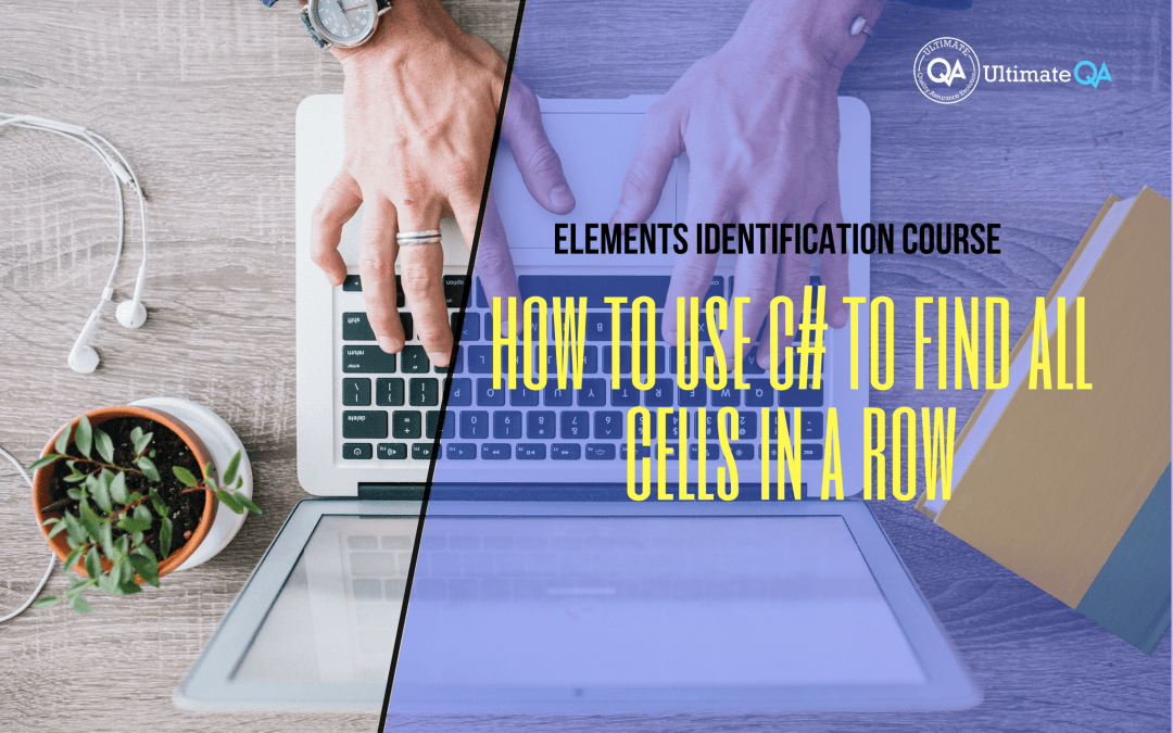 How to use C# to find all cells in a row of the elements identification course