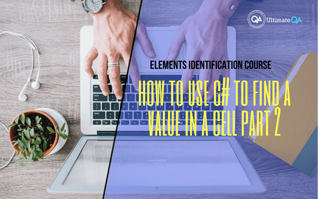 - How to use C# to find a value in a cell part 2 of the elements identification course