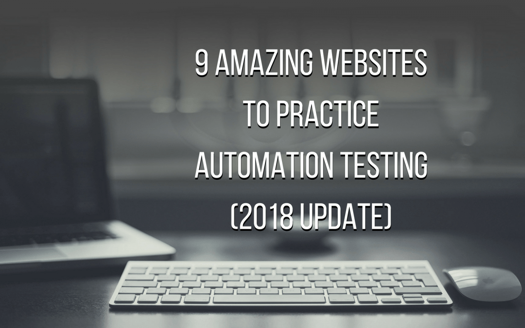 Complete List of Awesome Websites to Practice Automation Testing