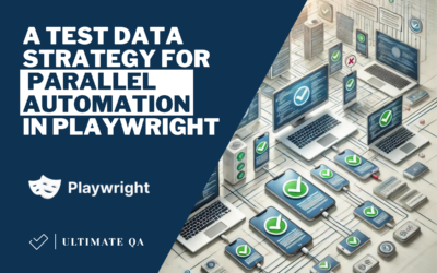 A Test Data Strategy for Parallel Automation in Playwright